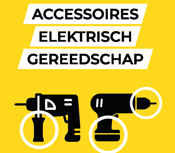 Accessoires elektrisch gereedschap
